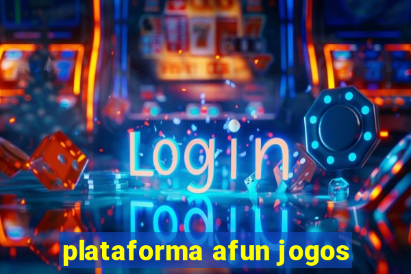 plataforma afun jogos